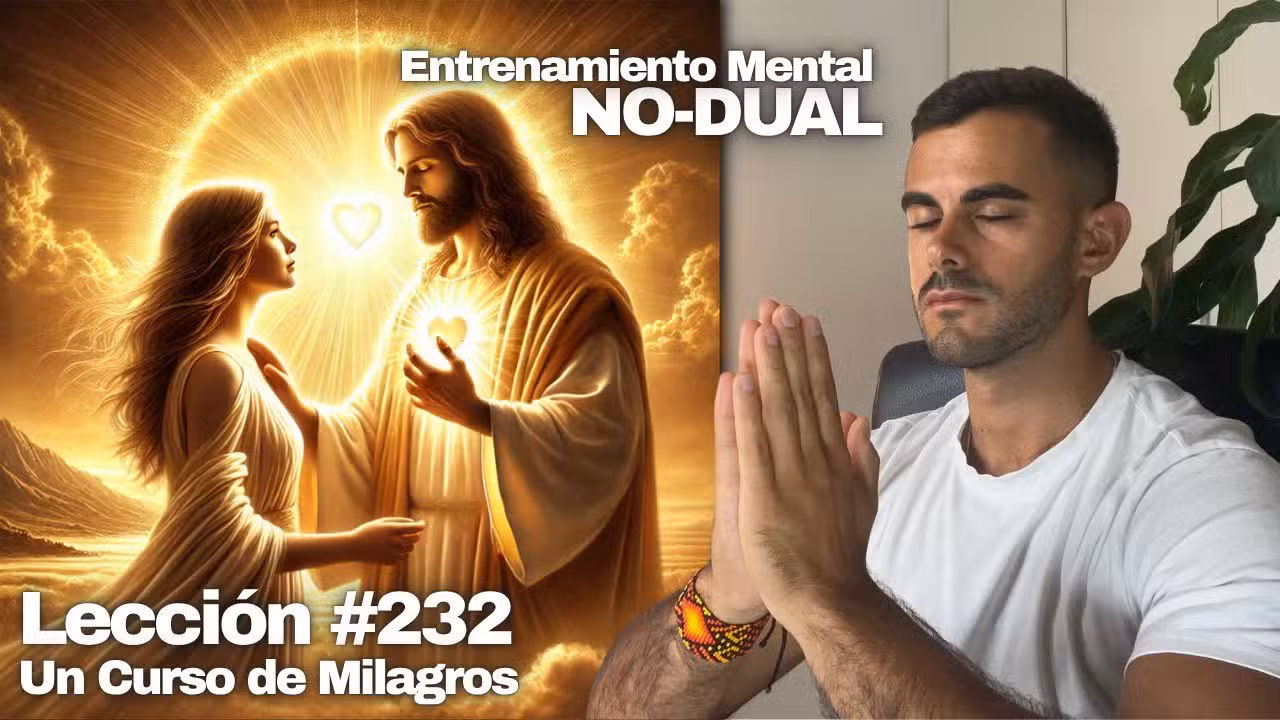 Lección 232 Un Curso de Milagros: Permanece en Mí Mente 🧠 Todo el Día, Padre mío