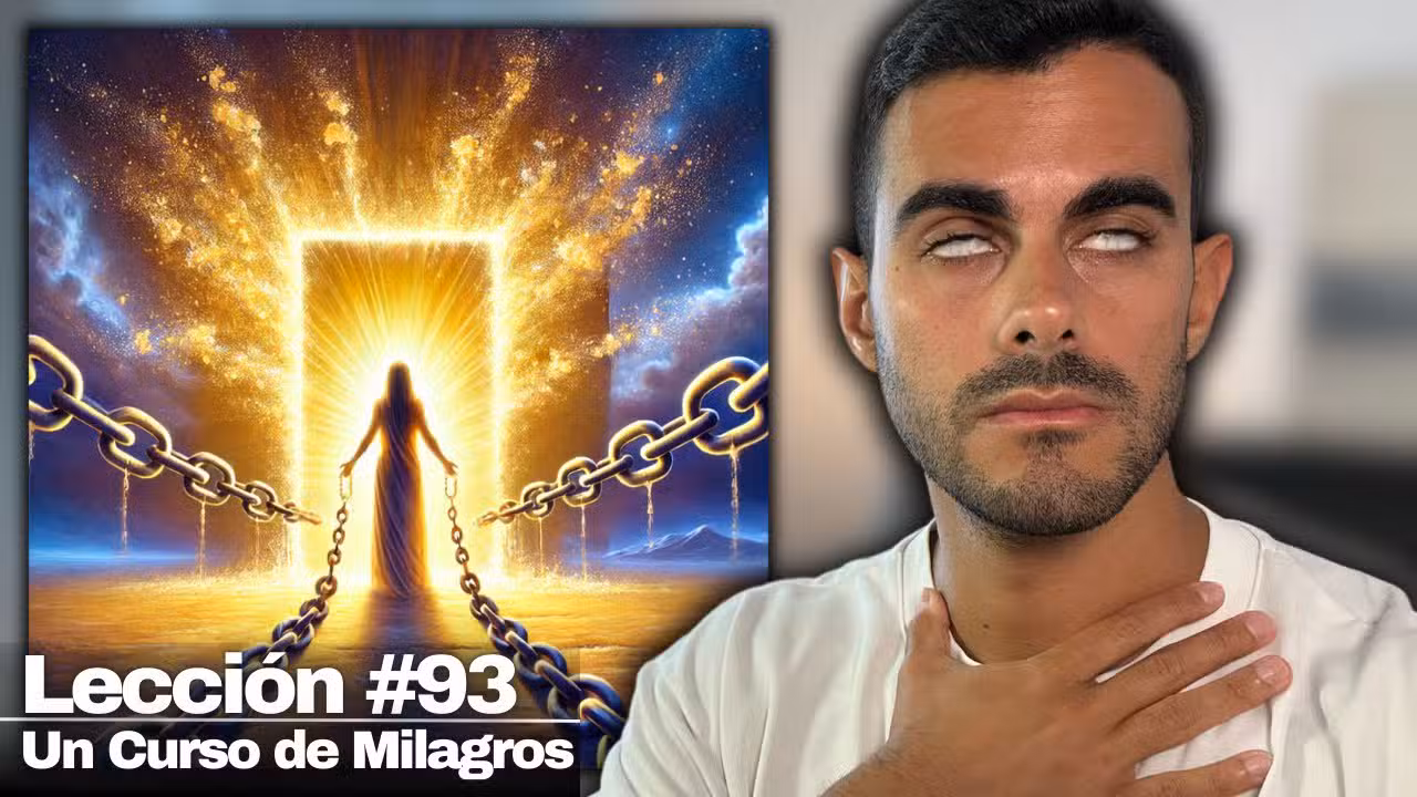 Lección 93 Un Curso de Milagros: Como Dejar Ir la Culpa y el Miedo