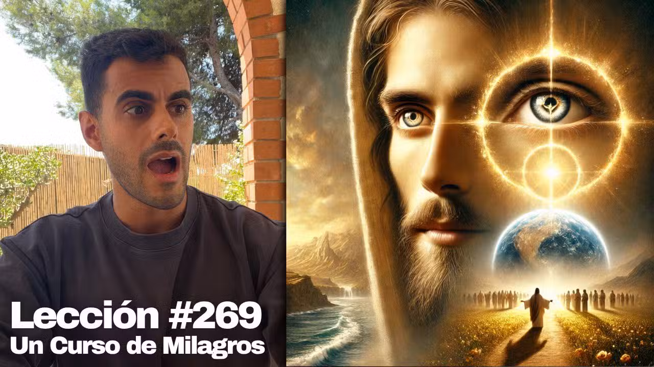 Lección 269 Un Curso de Milagros: Ver con los Ojos de Cristo 👁️