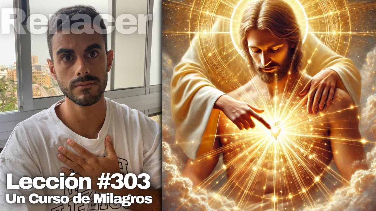 Lección 303 Un Curso de Milagros: Hoy nace en mí el Cristo santo