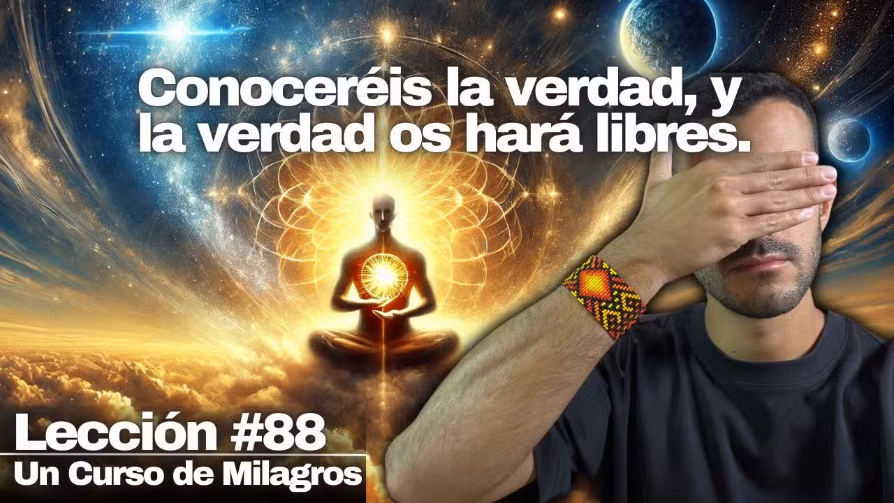 Lección 88 Un Curso de Milagros: ENTIENDE Esta LEY y Consíguelo TODO en la Vida