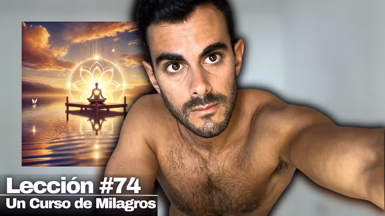Lección 74 Un Curso de Milagros: Cómo Desbloquear la Paz Absoluta en Tu Vida Gracias a Dios