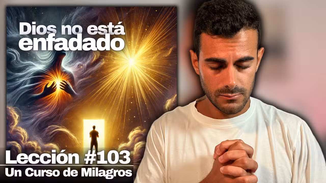 Lección 103 Un Curso de Milagros: No eres Feliz porque tienes MIEDO