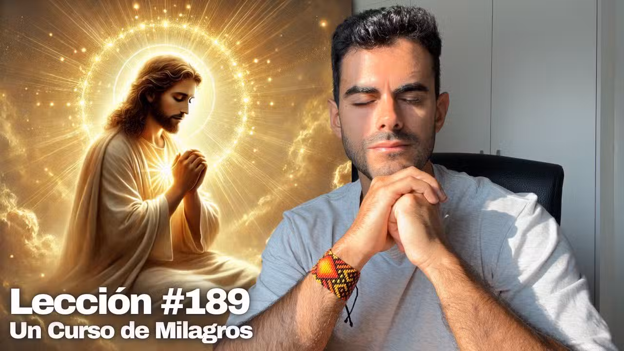 Lección 189 Un Curso de Milagros: Oración Para Elegir el Camino de Dios