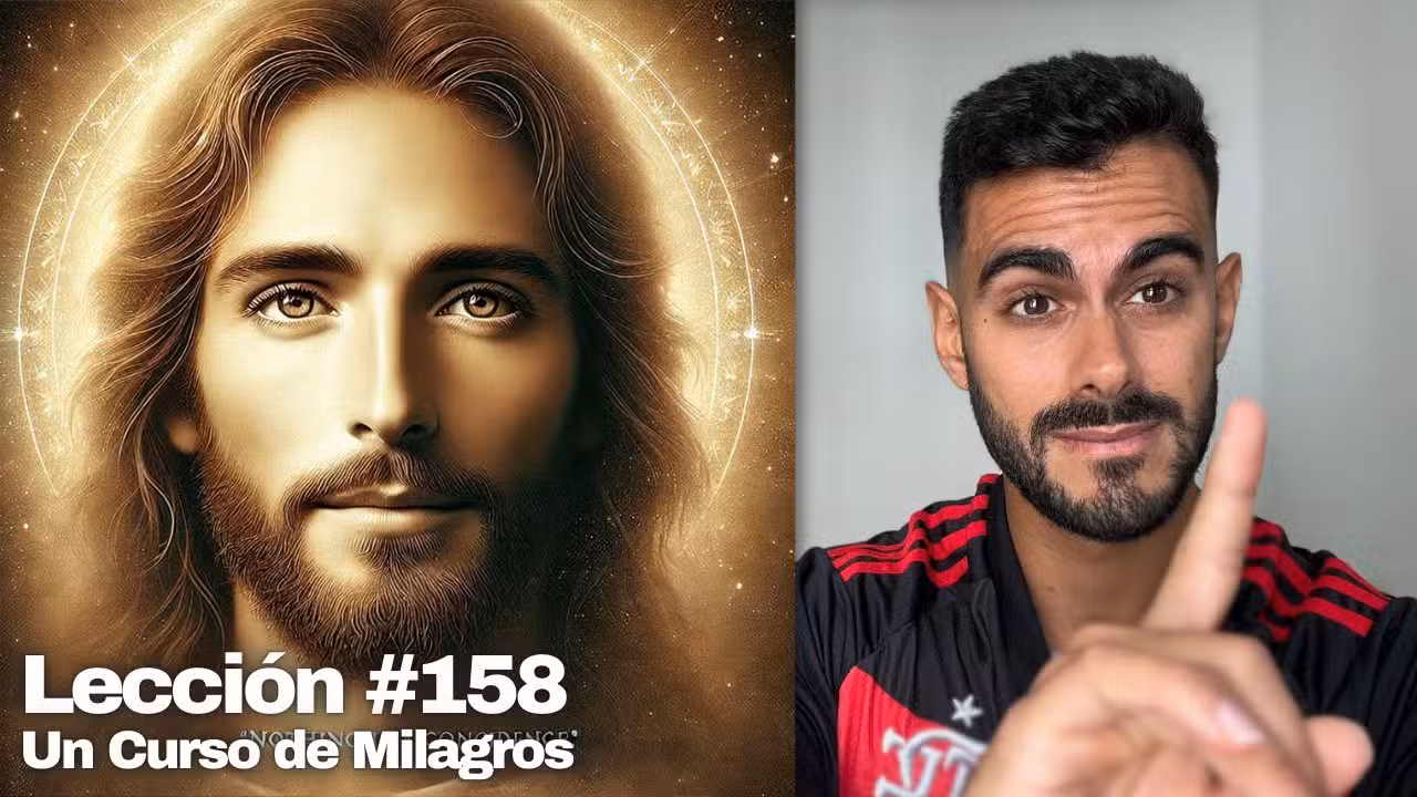 Lección 158 Un Curso de Milagros: Nada es casualidad